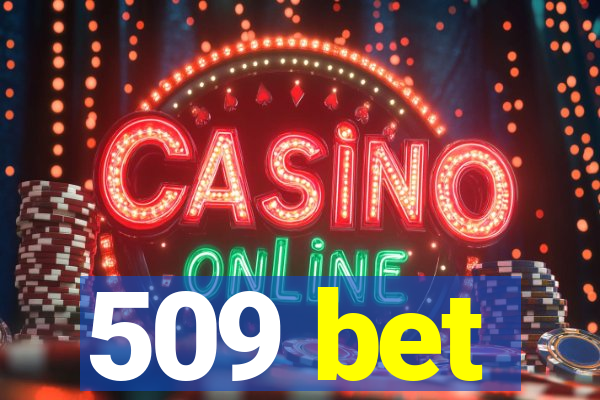 509 bet